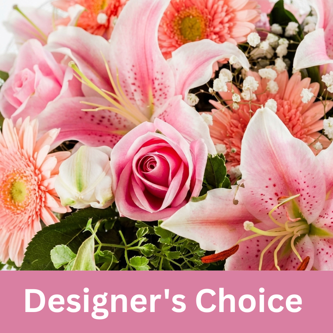 Designer's Choice flower bouquet featuring premium pink roses, pink lilies, gerbera daisies, white orchids, baby's breath, and fresh seasonal greenery, hand-arranged by expert florists for birthdays, anniversaries, sympathy, and everyday occasions.